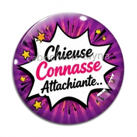 Cabochon Verre - chieuse connasse attachiante