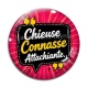 Cabochon Verre - chieuse connasse attachiante