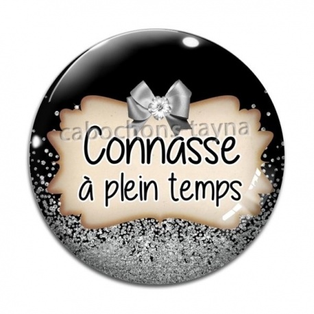 Cabochon Verre - connasse à temps plein