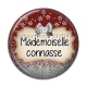 Cabochon Résine - mademoiselle connasse