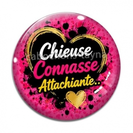 Cabochon Verre - chieuse connasse attachiante