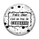 Cabochon Verre - faire chier c'est un truc de connasse