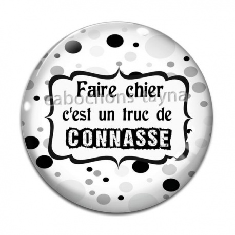 Cabochon Verre - faire chier c'est un truc de connasse