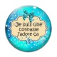 Cabochon Verre - je suis une connasse j'adore ça
