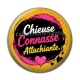 Cabochon Résine - chieuse connasse attachiante