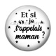 Cabochon Résine - et si je t'appelais maman