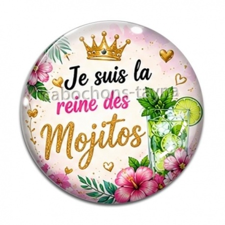 Cabochon Verre - je suis la reine des mojitos