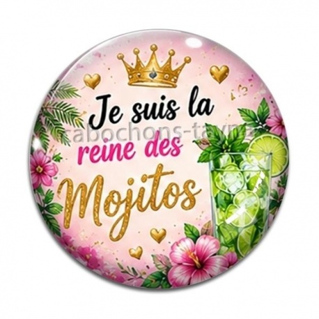 Cabochon Verre - je suis la reine des mojitos