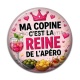 Cabochon Résine - ma copine c'est la reine de l'apéro