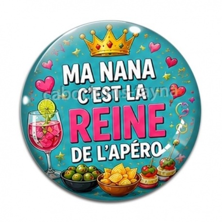 Cabochon Verre -  ma nana c'est la reine de l'apéro