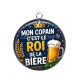 Pendentif Cabochon Argent - mon copain c'est le roi de l'apéro