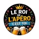 le roi de l'apéro c'est toi