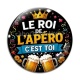 Cabochon Verre - le roi de l'apéro c'est toi