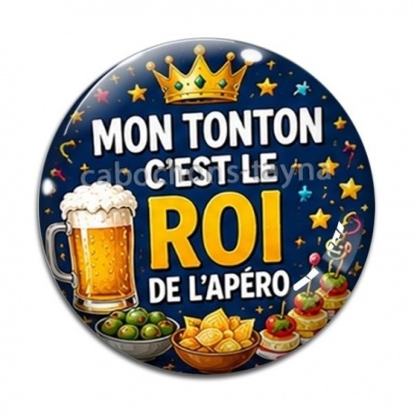 Cabochon Verre - mon tonton c'est le roi de l'apéro