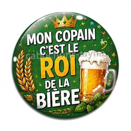 Cabochon Verre - mon copain c'est le roi de la bière